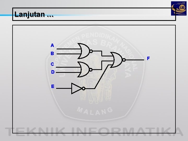 Lanjutan … A B C D E F 
