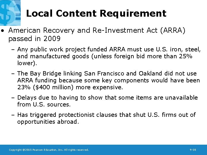 Local Content Requirement • American Recovery and Re-Investment Act (ARRA) passed in 2009 –