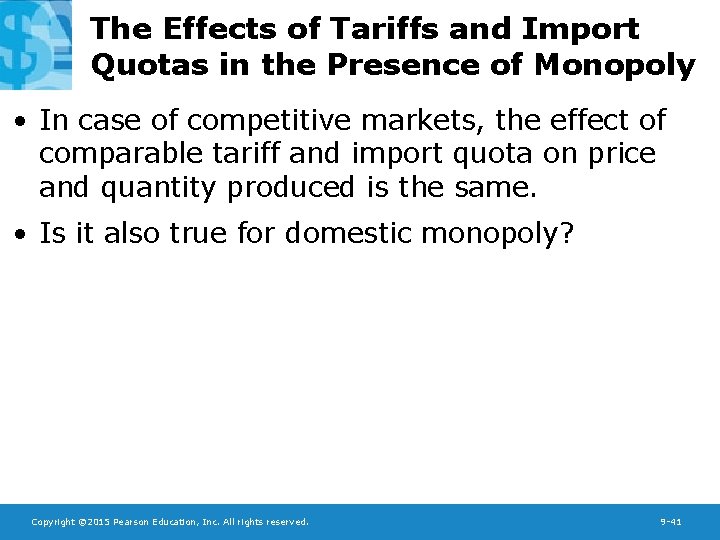 The Effects of Tariffs and Import Quotas in the Presence of Monopoly • In