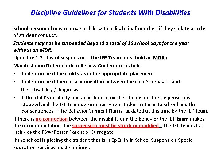 Discipline Guidelines for Students With Disabilities School personnel may remove a child with a