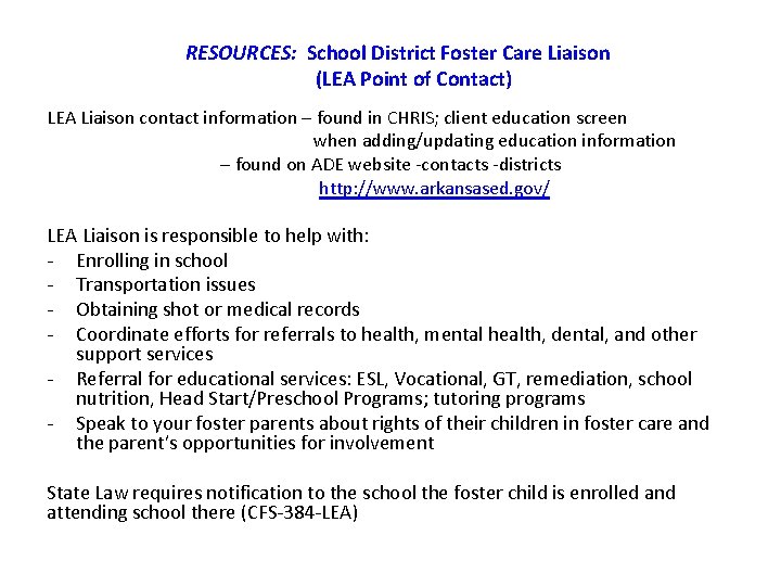 RESOURCES: School District Foster Care Liaison (LEA Point of Contact) LEA Liaison contact information