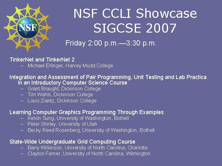 NSF CCLI Showcase SIGCSE 2007 Friday 2: 00 p. m. — 3: 30 p.