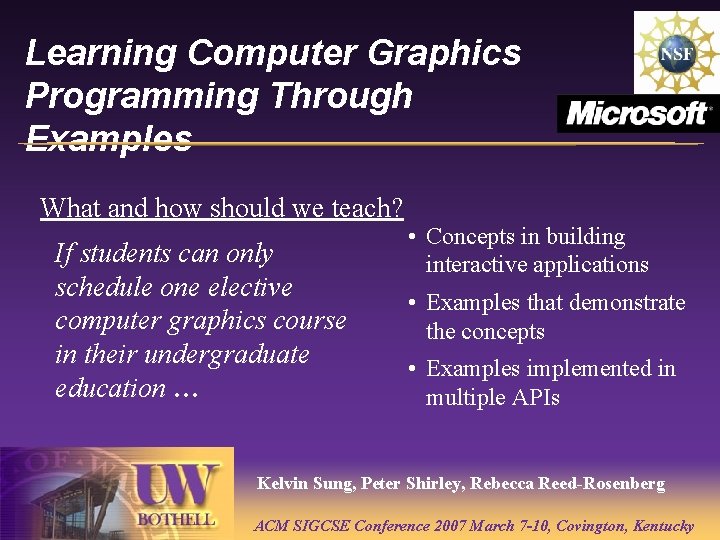 Learning Computer Graphics Programming Through Examples What and how should we teach? If students