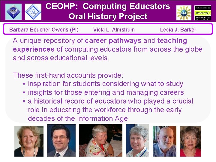 CEOHP: Computing Educators Oral History Project Barbara Boucher Owens (PI) Vicki L. Almstrum Lecia