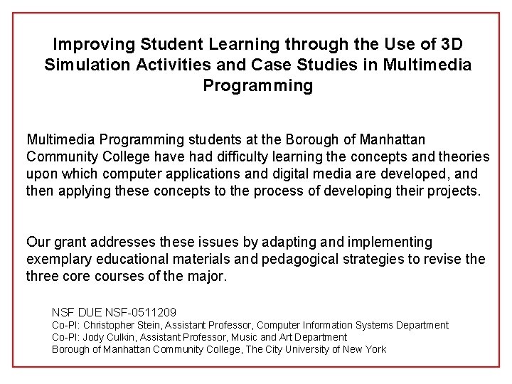 Improving Student Learning through the Use of 3 D Simulation Activities and Case Studies