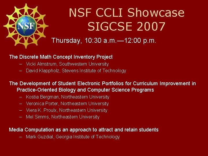 NSF CCLI Showcase SIGCSE 2007 Thursday, 10: 30 a. m. — 12: 00 p.