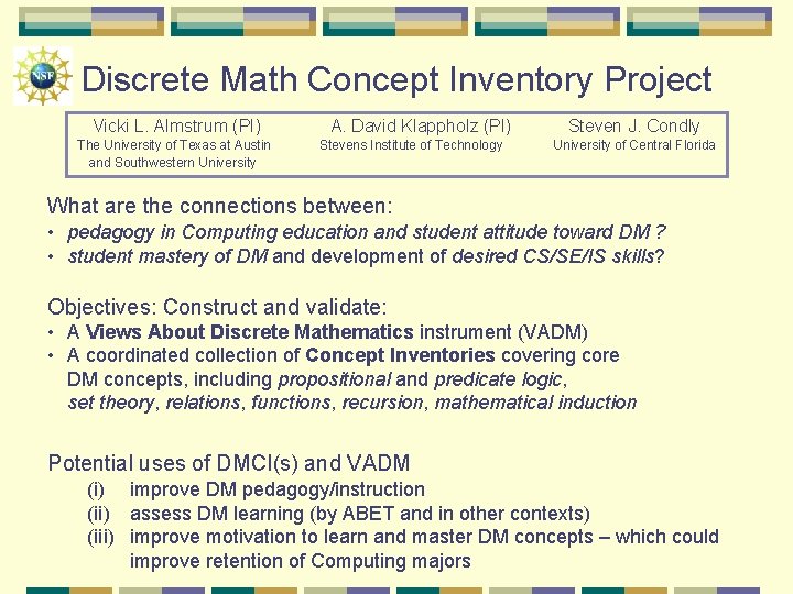 Discrete Math Concept Inventory Project Vicki L. Almstrum (PI) The University of Texas at