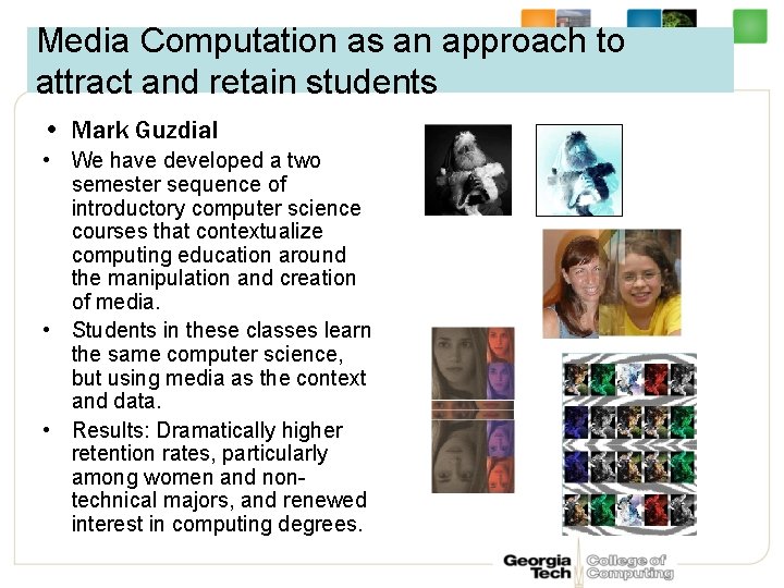 Media Computation as an approach to attract and retain students • Mark Guzdial •