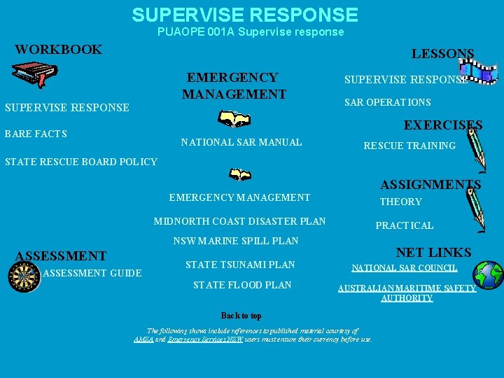 SUPERVISE RESPONSE PUAOPE 001 A Supervise response WORKBOOK LESSONS EMERGENCY MANAGEMENT SUPERVISE RESPONSE SAR