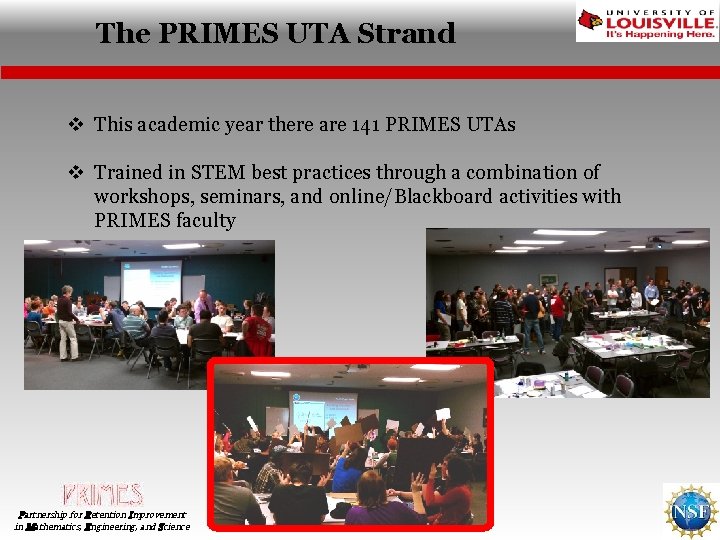 The PRIMES UTA Strand v This academic year there are 141 PRIMES UTAs v