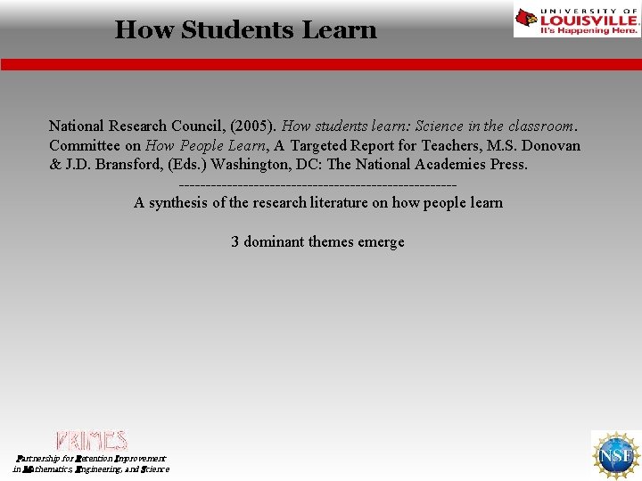 How Students Learn National Research Council, (2005). How students learn: Science in the classroom.