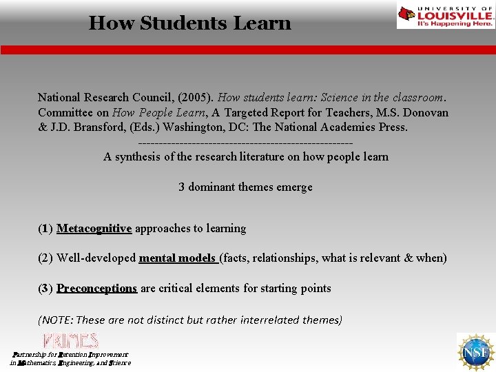 How Students Learn National Research Council, (2005). How students learn: Science in the classroom.