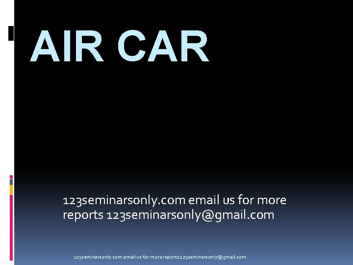 AIR CAR 123 seminarsonly. com email us for more reports 123 seminarsonly@gmail. com 