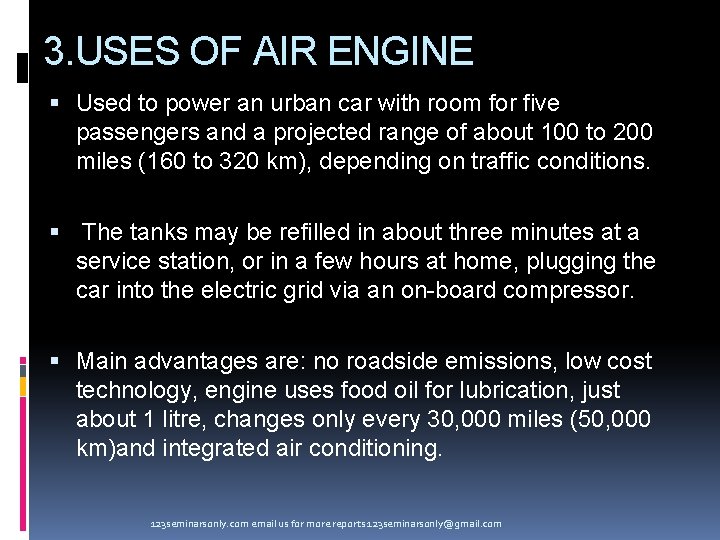 3. USES OF AIR ENGINE Used to power an urban car with room for