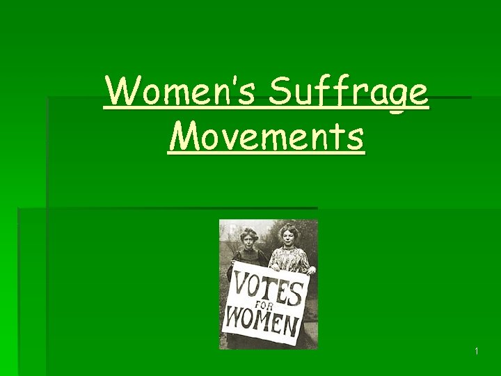 Women’s Suffrage Movements 1 