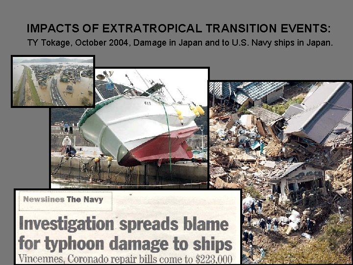IMPACTS OF EXTRATROPICAL TRANSITION EVENTS: TY Tokage, October 2004, Damage in Japan and to