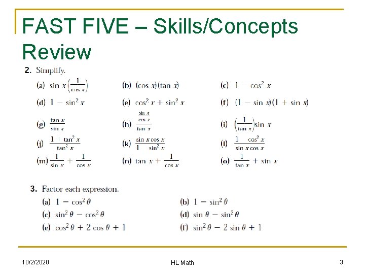 FAST FIVE – Skills/Concepts Review 10/2/2020 HL Math 3 
