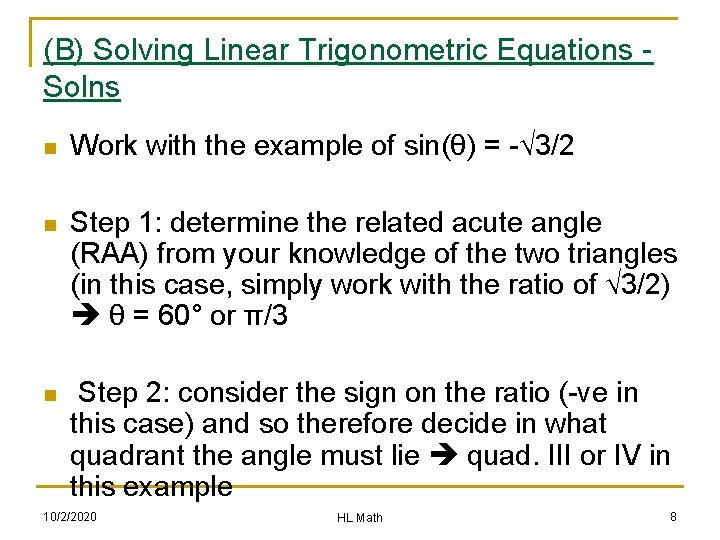 (B) Solving Linear Trigonometric Equations Solns n Work with the example of sin(θ) =