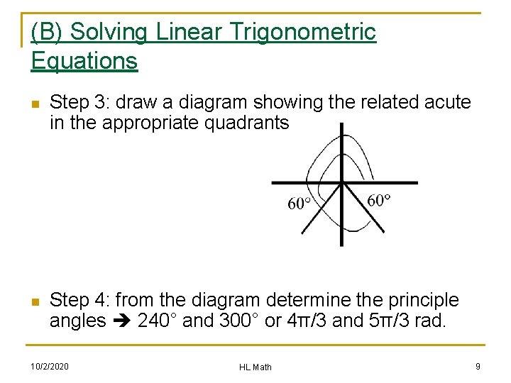 (B) Solving Linear Trigonometric Equations n Step 3: draw a diagram showing the related
