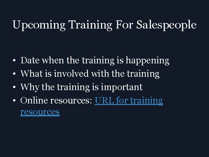 Upcoming Training For Salespeople • • Date when the training is happening What is