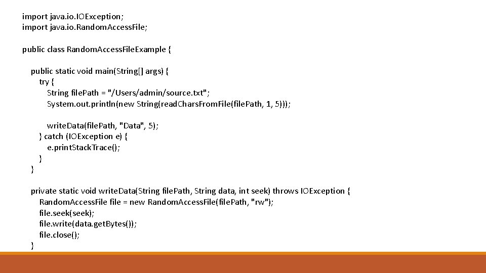 import java. io. IOException; import java. io. Random. Access. File; public class Random. Access.