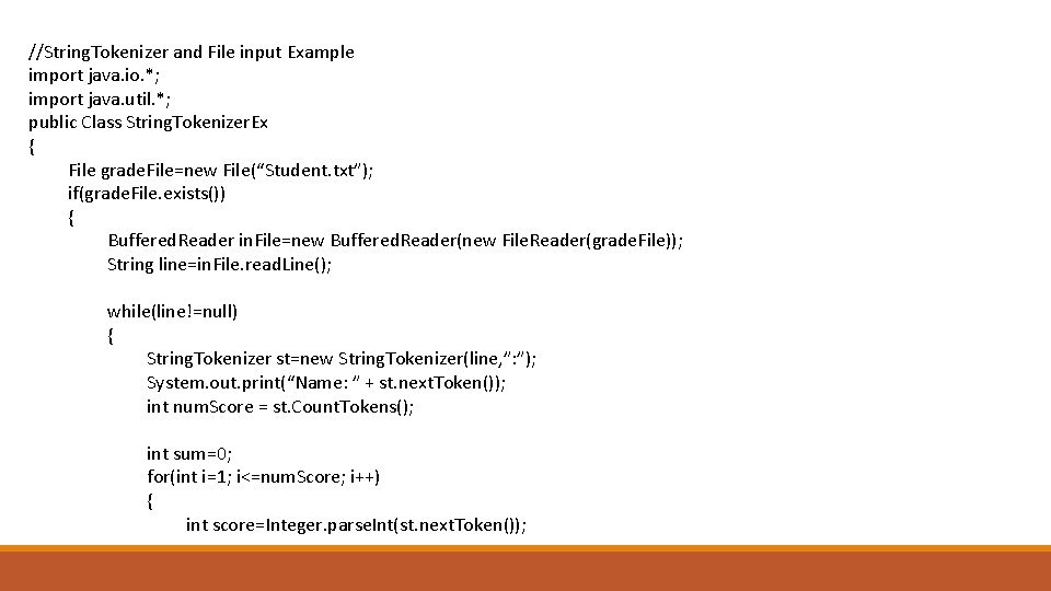 //String. Tokenizer and File input Example import java. io. *; import java. util. *;