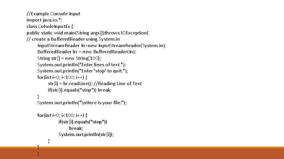 //Example Console Input import java. io. *; class Colsole. Input. Ex { public static