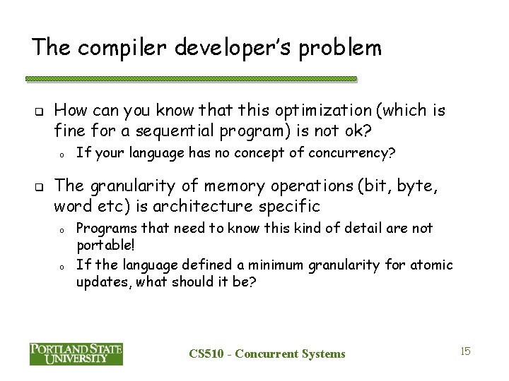 The compiler developer’s problem q How can you know that this optimization (which is The compiler developer’s problem q How can you know that this optimization (which is