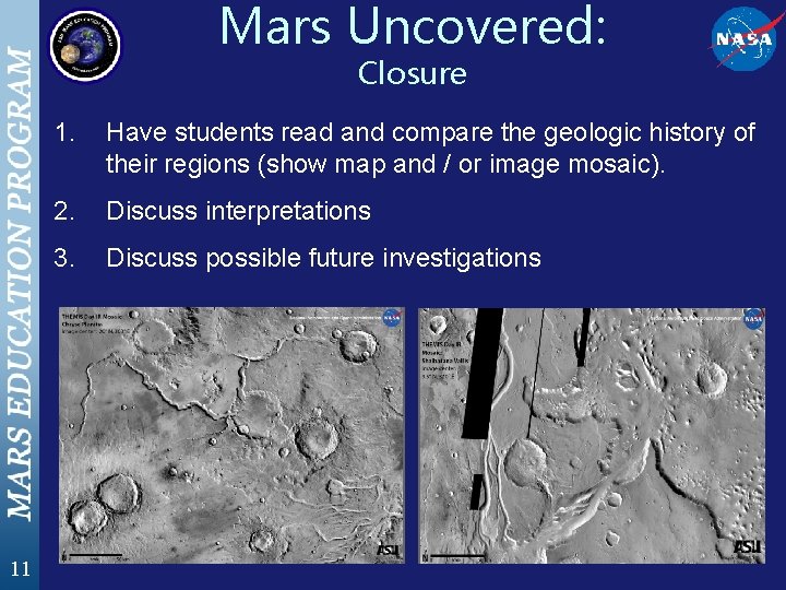 Mars Uncovered: Closure 11 1. Have students read and compare the geologic history of