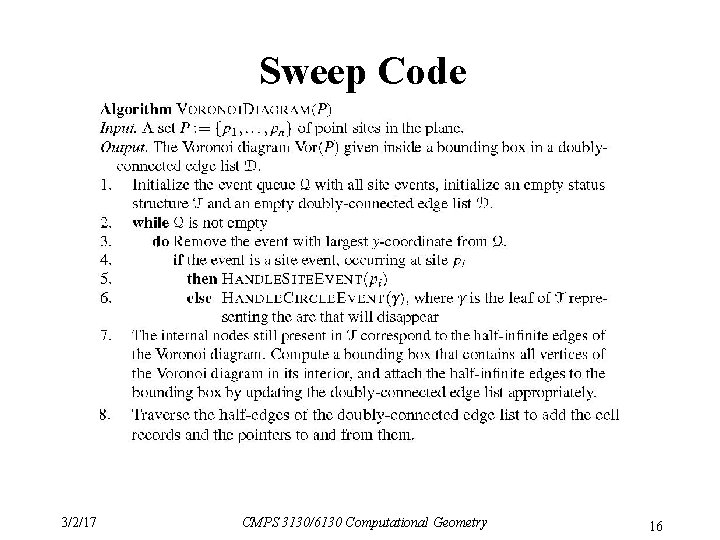 Sweep Code 3/2/17 CMPS 3130/6130 Computational Geometry 16 