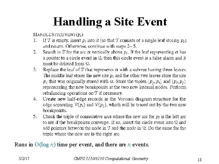 Handling a Site Event Runs in O(log n) time per event, and there are