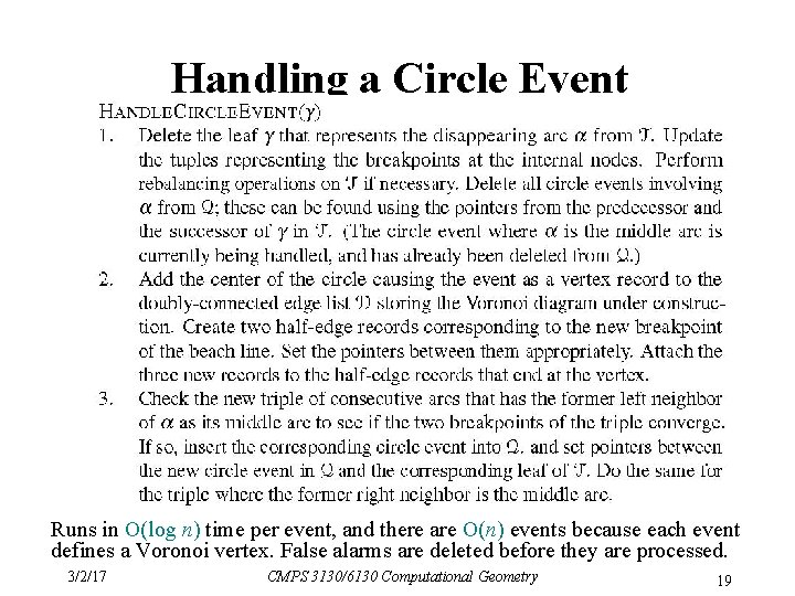 Handling a Circle Event Runs in O(log n) time per event, and there are