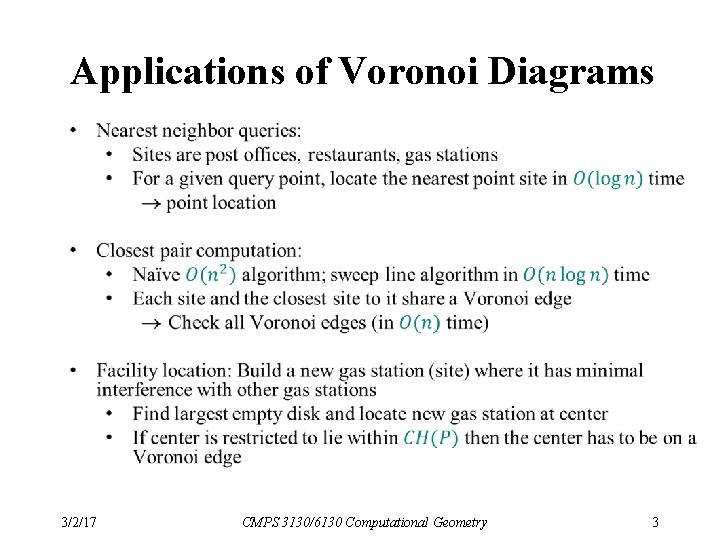 Applications of Voronoi Diagrams 3/2/17 CMPS 3130/6130 Computational Geometry 3 