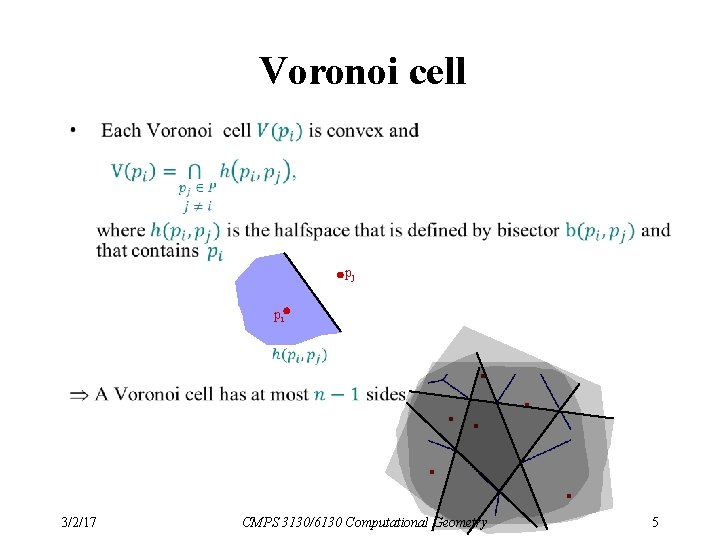 Voronoi cell pj pi 3/2/17 CMPS 3130/6130 Computational Geometry 5 