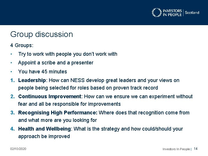 Group discussion 4 Groups: • Try to work with people you don’t work with Group discussion 4 Groups: • Try to work with people you don’t work with