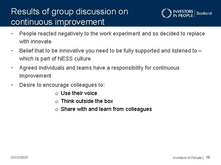Results of group discussion on continuous improvement • People reacted negatively to the work Results of group discussion on continuous improvement • People reacted negatively to the work