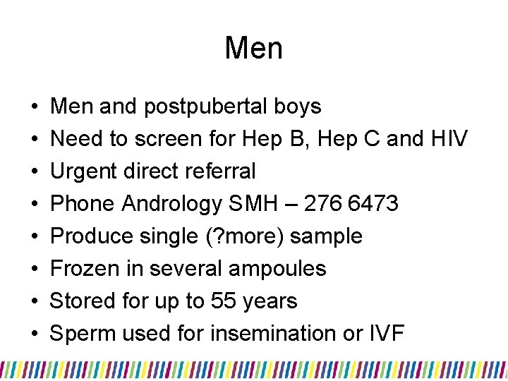 Men • • Men and postpubertal boys Need to screen for Hep B, Hep