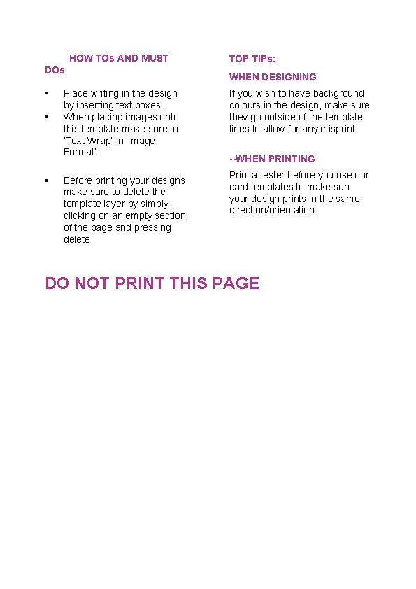  HOW TOs AND MUST DOs Place writing in the design by inserting text