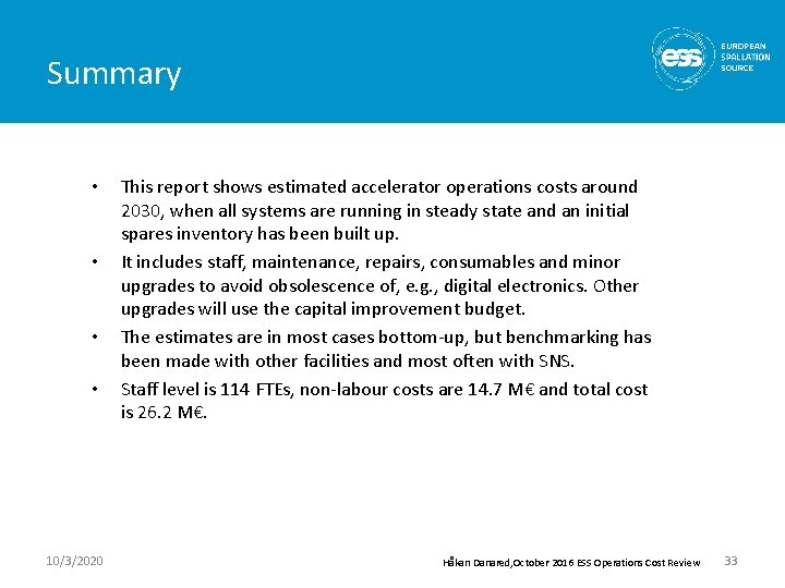 Summary • • 10/3/2020 This report shows estimated accelerator operations costs around 2030, when