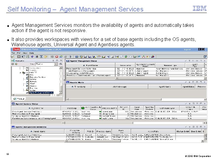 Self Monitoring – Agent Management Services ■ ■ 10 Agent Management Services monitors the