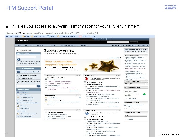 ITM Support Portal ■ 18 Provides you access to a wealth of information for