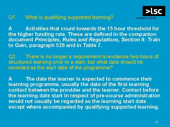 Q 1 What is qualifying supported learning? A Activities that count towards the 15