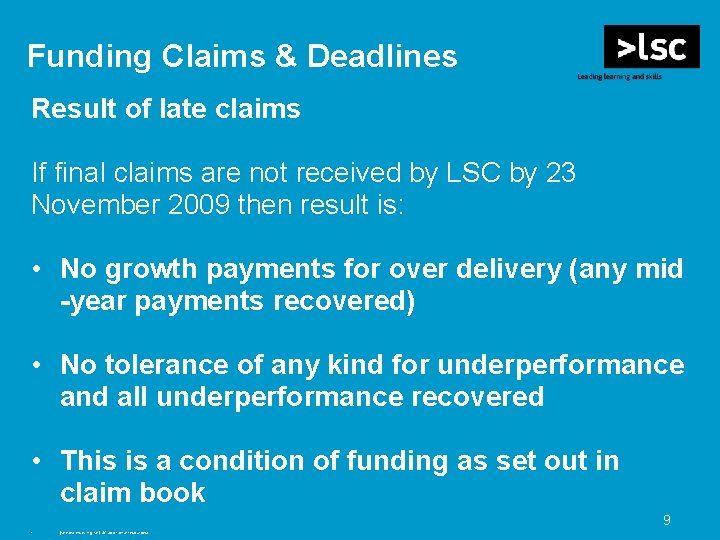 Funding Claims & Deadlines Result of late claims If final claims are not received