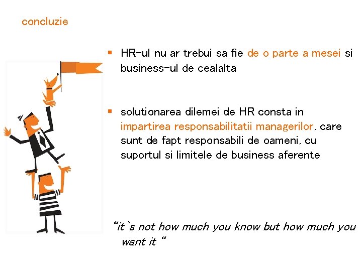 concluzie § HR-ul nu ar trebui sa fie de o parte a mesei si