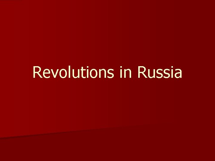 Revolutions in Russia 