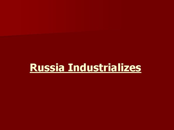Russia Industrializes 