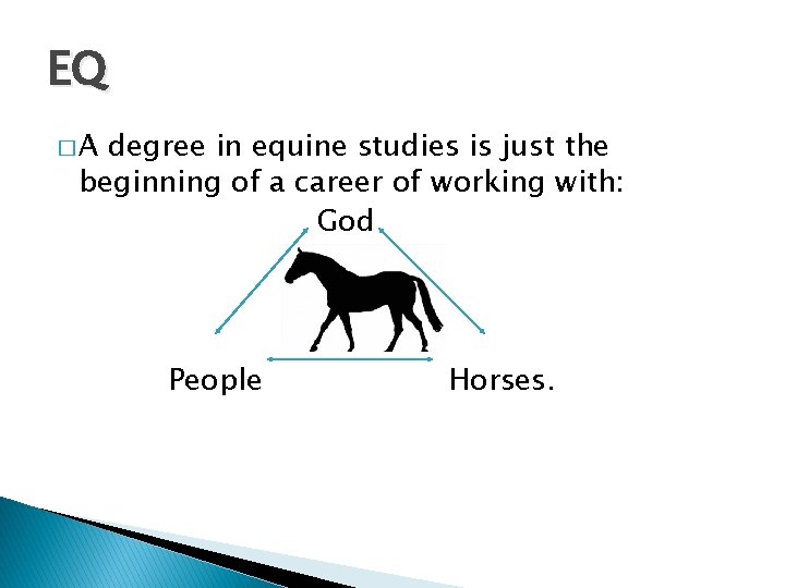 EQ �A degree in equine studies is just the beginning of a career of