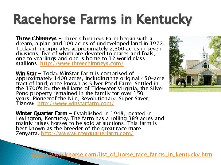 Racehorse Farms in Kentucky Three Chimneys - Three Chimneys Farm began with a dream,