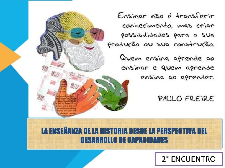 LALAENSEÑANZA DE LA HISTORIA DESDE LA PERSPECTIVA DEL DESARROLLODE DE CAPACIDADES LA PERSPECTIVA LAS