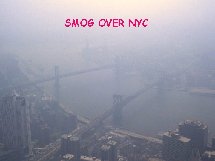 SMOG OVER NYC SMOG OVER NYC